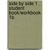 Side By Side 1 Student Book/Workbook 1b door Steven J. Molinsky