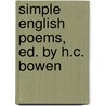 Simple English Poems, Ed. by H.C. Bowen by Herbert Courthope Bowen