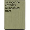 Sir Roger De Coverley, Reimprinted From door Sir Richard Steele