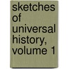 Sketches Of Universal History, Volume 1 door Sarah Pierce