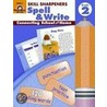 Skill Sharpeners Spell & Write, Grade 2 by Evan-Moor Educational Publishers