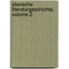 Slavische Literaturgeschichte, Volume 2 door Josef Karsek