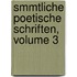 Smmtliche Poetische Schriften, Volume 3