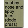 Snubby Nose And Tippy Toes (Dodo Press) by Laura Rountree Smith