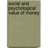 Social And Psychological Value Of Money door Miriam T. Timpledon