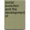 Social Evolution And The Development Of door Carl K. Mahoney
