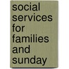 Social Services For Families And Sunday by F.W.P. 1797-1843 Greenwood