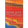Social Work with Indigenous Communities by Linda Briskman