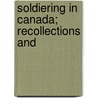 Soldiering In Canada; Recollections And by George T. Denison