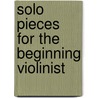 Solo Pieces For The Beginning Violinist door Craig Duncan