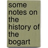 Some Notes On The History Of The Bogart door Marshall Campbell Bogart