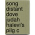 Song Distant Dove Judah Halevi's Pilg C