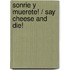 Sonrie y Muerete! / Say Cheese and Die!