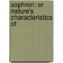 Sophron: Or Nature's Characteristics Of