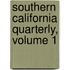 Southern California Quarterly, Volume 1