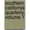 Southern California Quarterly, Volume 1 door Southern Los Angeles Cou