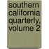 Southern California Quarterly, Volume 2