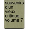 Souvenirs D'Un Vieux Critique, Volume 7 by Armand Pontmartin
