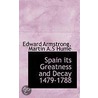 Spain Its Greatness And Decay 1479-1788 door Martin A.S. Hume
