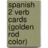 Spanish 2 Verb Cards (Golden Rod Color)