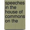 Speeches In The House Of Commons On The door Philip Francis