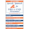 Speedy Spanish for Fire & Ems Personnel door Terry Hart