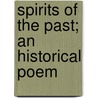 Spirits Of The Past; An Historical Poem door Nicholas Michell