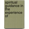 Spiritual Guidance In The Experience Of door William C. 1862-1922 Braithwaite