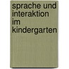 Sprache und Interaktion im Kindergarten door Timm Albers