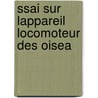 Ssai Sur Lappareil Locomoteur Des Oisea door Edmond Alix