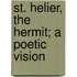 St. Helier, the Hermit; A Poetic Vision