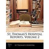 St. Thomas's Hospital Reports, Volume 2 door St Thomas'S. Hospital