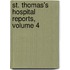 St. Thomas's Hospital Reports, Volume 4