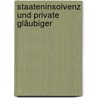 Staateninsolvenz und private Gläubiger door Alexander Szodruch