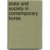 State And Society In Contemporary Korea door Onbekend