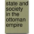 State And Society In The Ottoman Empire