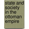 State And Society In The Ottoman Empire door Haim Gerber