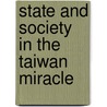State And Society In The Taiwan Miracle door Thomas B. Gold