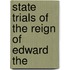 State Trials Of The Reign Of Edward The