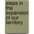 Steps In The Expansion Of Our Territory
