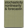 Stochasticity Nonlinearity & Forecastin door Onbekend