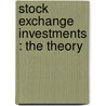 Stock Exchange Investments : The Theory door W.H.S. 1848-1916 Aubrey
