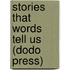 Stories That Words Tell Us (Dodo Press)