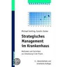 Strategisches Management im Krankenhaus door Michael Greiling