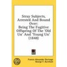 Stray Subjects, Arrested and Bound Over by George F. Burnham