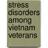 Stress Disorders Among Vietnam Veterans