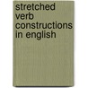Stretched Verb Constructions In English door University of Basel