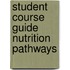 Student Course Guide Nutrition Pathways