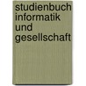 Studienbuch Informatik und Gesellschaft door Christian Fuchs