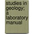 Studies In Geology; A Laboratory Manual